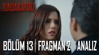 Sadakatsiz 13.Bölüm 2.Fragmanı Analiz-7