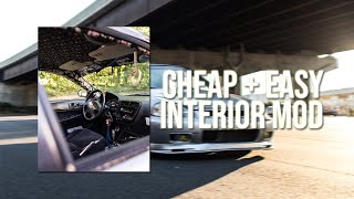 CHEAP AND EASY INTERIOR MOD FOR YOUR CAR! | Slammed Honda Civic