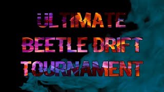 The Ultimate Beetle Drift Tournament!!!