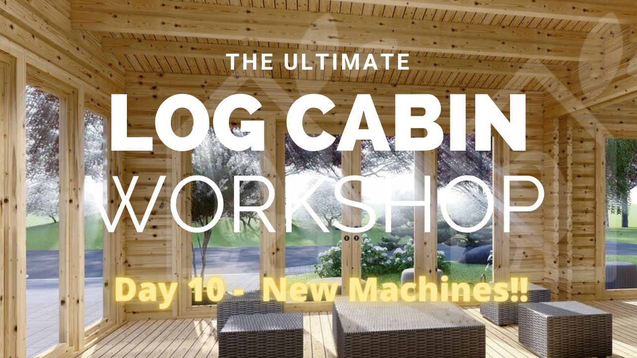 The Ultimate Log Cabin - Day 10 - Adding some new machines