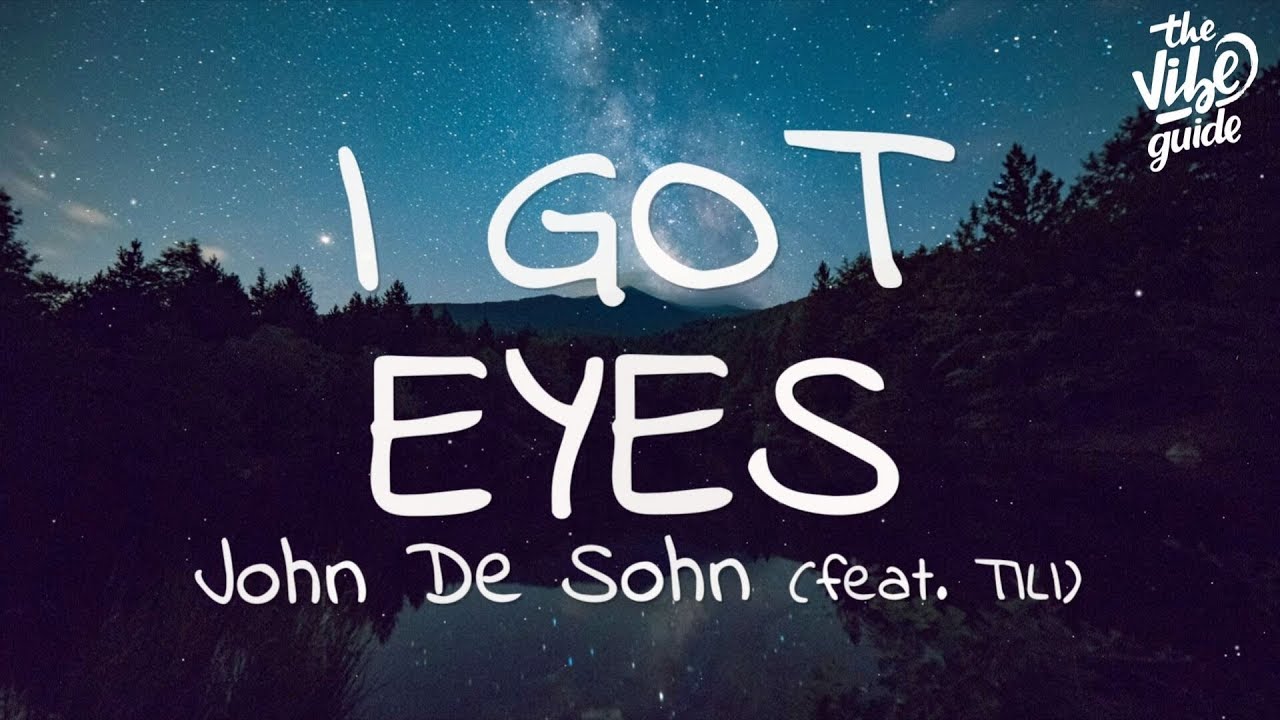 I get your eyes. John de Sohn. John de Sohn - you only Love me. I got my Eyes on you text.