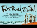 Fatboy Slim - The Joker (Justin Robertson Vocal Remix) [Official Audio]