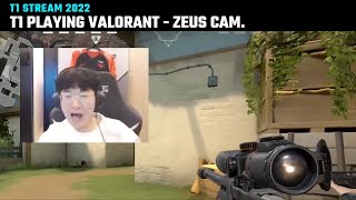 [Full game] T1 team playing Valorant - Zeus cam. | T1 Stream Moments | T1 cute moments 2022