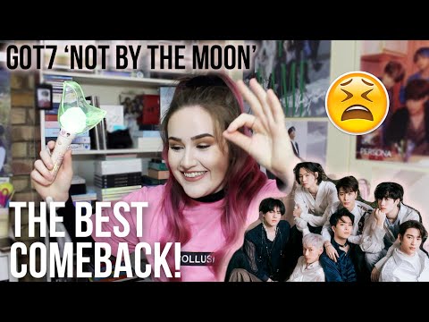 GOT7 (갓세븐) 'NOT BY THE MOON' M/V REACTION