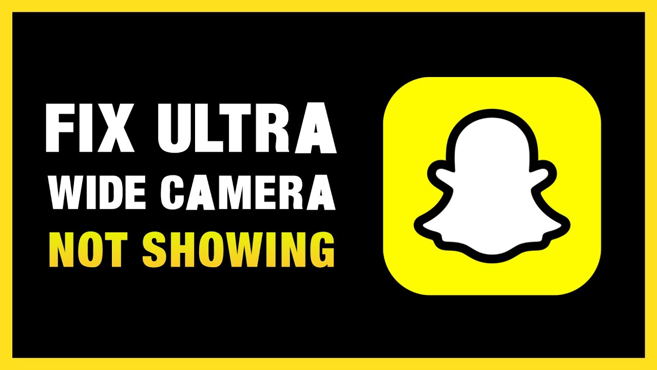 Fix Snapchat Ultra Wide Camera Option Not Showing Problem | Quick & Easy