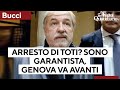 Arresto di Toti, il sindaco di Genova Bucci: "Sono garantista, la città va avanti"