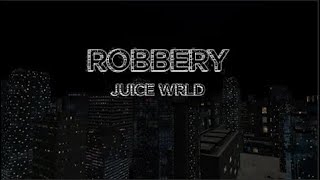 Juice WRLD - Robbery (Lyrics)