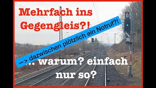 Mehrfach ohne Grund ins Gegengleis? ... und plötzlich ein Notruf?!