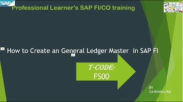 How to Create General Ledger Master in SAP FI