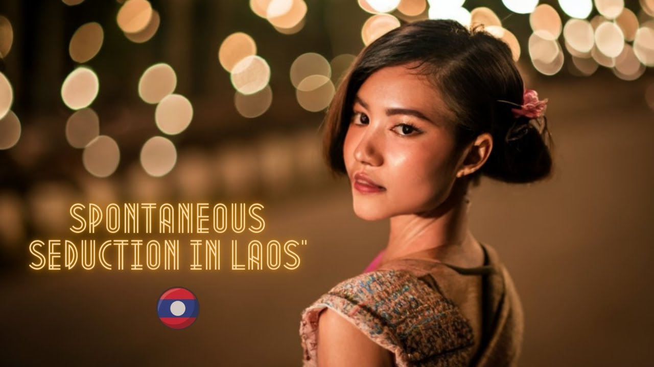 Laos: Local Beauty Asks Me Out After One Glance