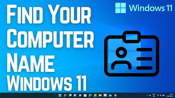 How to Find Your Computer Name on Windows 11