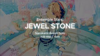 [ ES! ] JEWEL STONE - Arashi Narukami Solo (sub español)