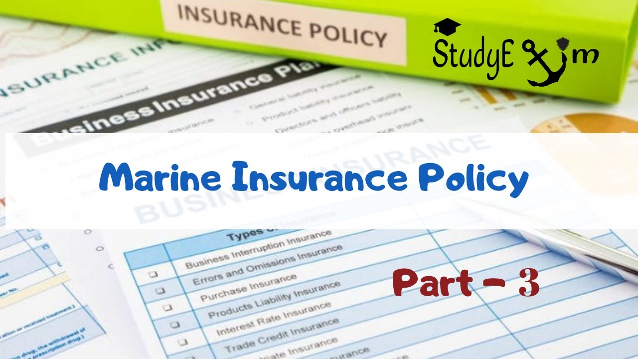 Marine Insurance Policy Part 3 YouTube