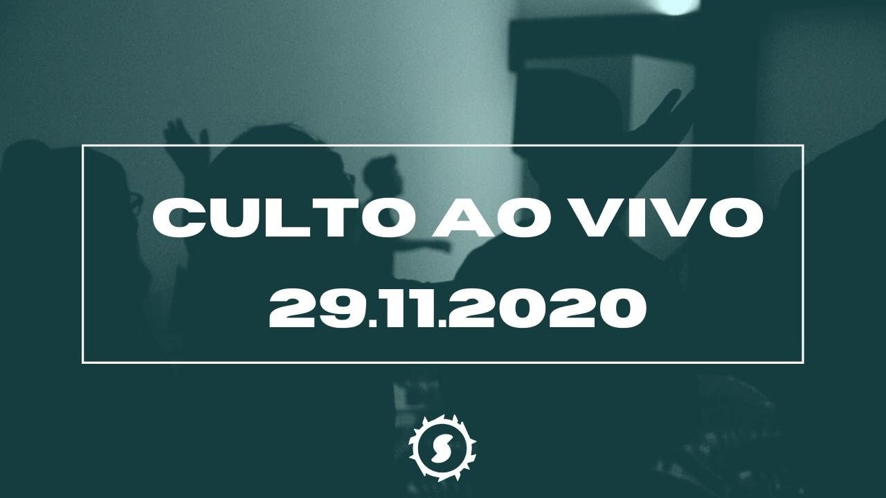 Culto Servos de Cristo 29/11/2020 YouTube