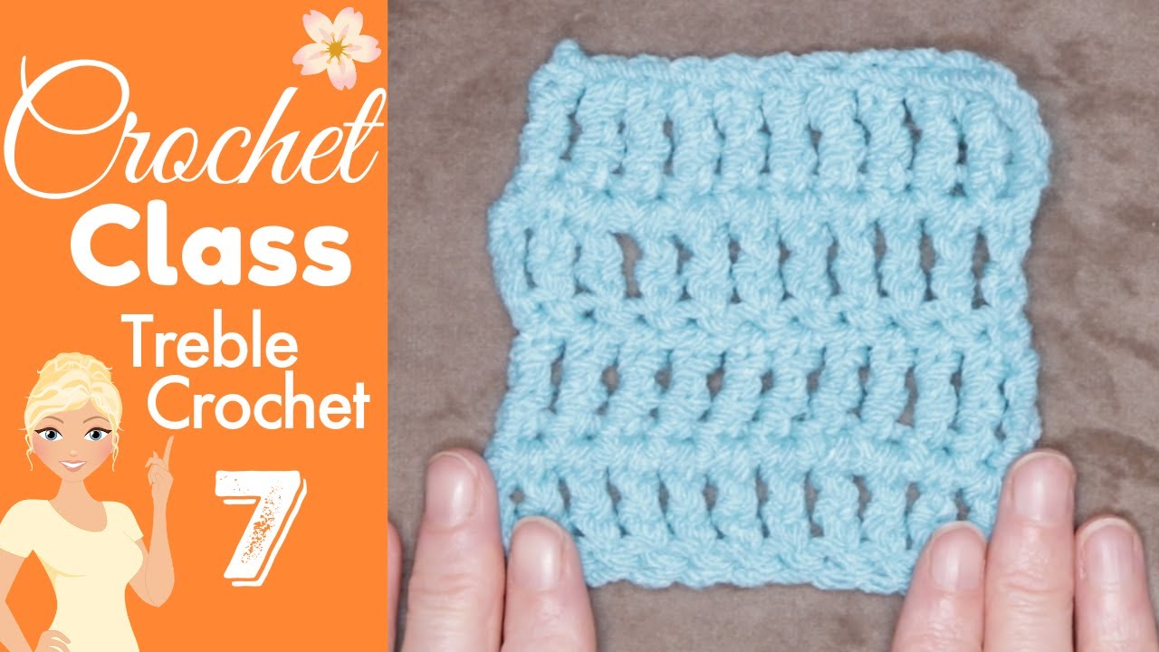 Treble Crochet 🧶 How to Crochet for Beginners 🐌 CROCHET CLASS 7 - YouTube