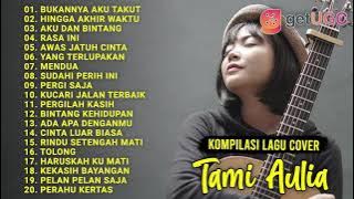 'TBK - BUKANYA AKU TAKUT' - TAMI AULIA KOMPILASI LAGU COVER 2021