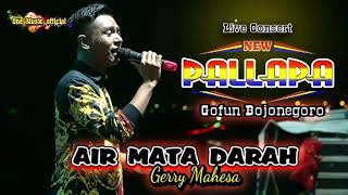 AIR MATA DARAH gerry New pallapa GoFuN