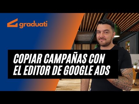▷ Copiar Campañas y Grupos de anuncios con el Editor de Google Ads