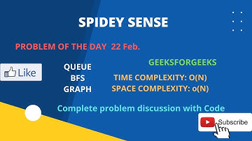 Spidey Sense || GeeksForGeeks POTD || Graph || Breadth First Search(BFS) || 22 Feb.