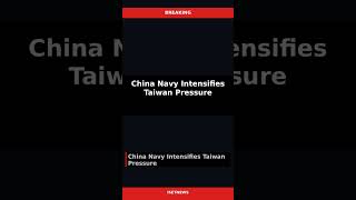 World | China Navy Intensifies Taiwan Pressure — Jun 20 #Shorts