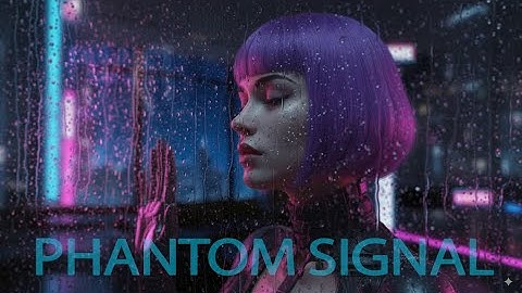 NOVA - Phantom Signal - A Cyberpunk Music Video