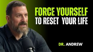 FORCE YOURSELF TO RESET YOUR LIFE – DR. ANDREW HUBERMAN MOTIVATIONAL SPEECH