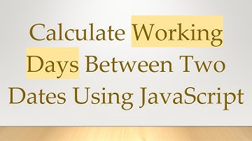 Calculate Working Days Between Two Dates Using JavaScript