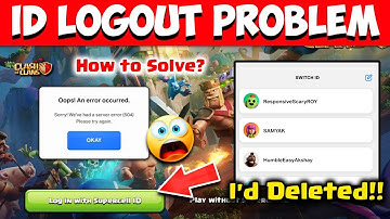 🔴Supercell ID Logout Glitch/Bug in Clash of Clans - How to Solve this Problem 🚨