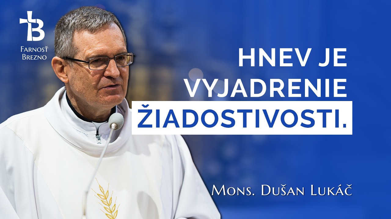 Hnev je vyjadrenie žiadostivosti. │ o. Dušan Lukáč