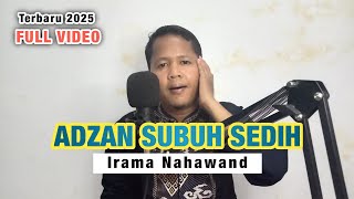 Adzan Subuh Sedih 2025 Irama Nahawand | Parwis Nasution | Full Video
