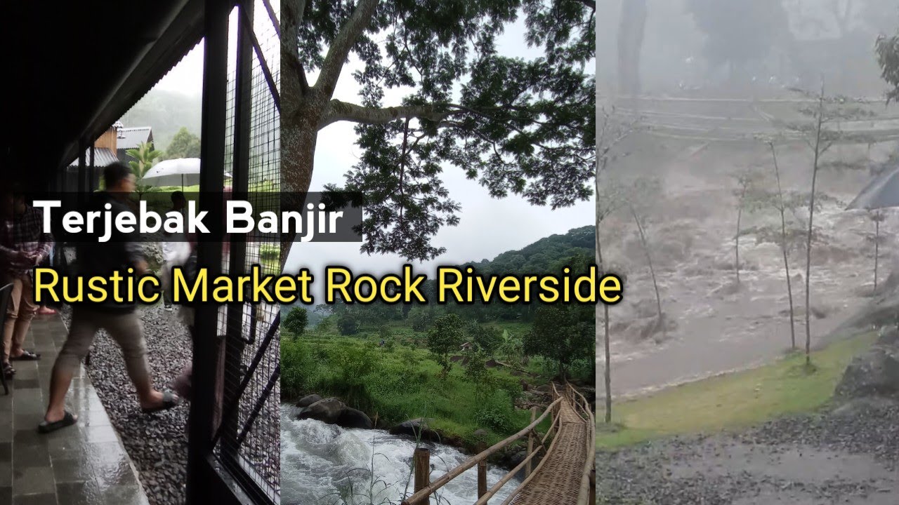 Rustic Rock Riverside Rustic Market Rock Riverside diterjang banjir, pengunjung dievakuasi ke ...