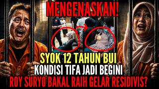 [LIVE]🔴MENGENASKAN❗️SYOK 12 TAHUN BUI, KONDISI TIFA JADI BEGINI🔥ROY SURYO BAKAL JADI RESIDIVIZ❓