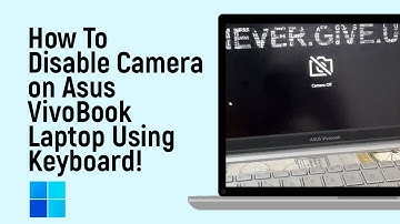 How to Disable Camera on Asus VivoBook Laptop Using Keyboard [easy]
