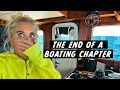 THE END OF A BOATING CHAPTER! What’s NEXT? 3000 nautical miles underway!