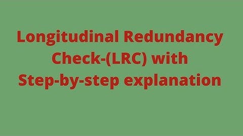 Longitudinal Redundancy Check(LRC) with step by step explanation|| Error detection technique LRC