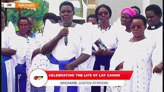 #CELEBRATING THE LIFE OF LAY CANON BAGAMBE JUSTUS ATWOOKI