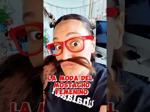 EL MOSTACHO FEMENINO