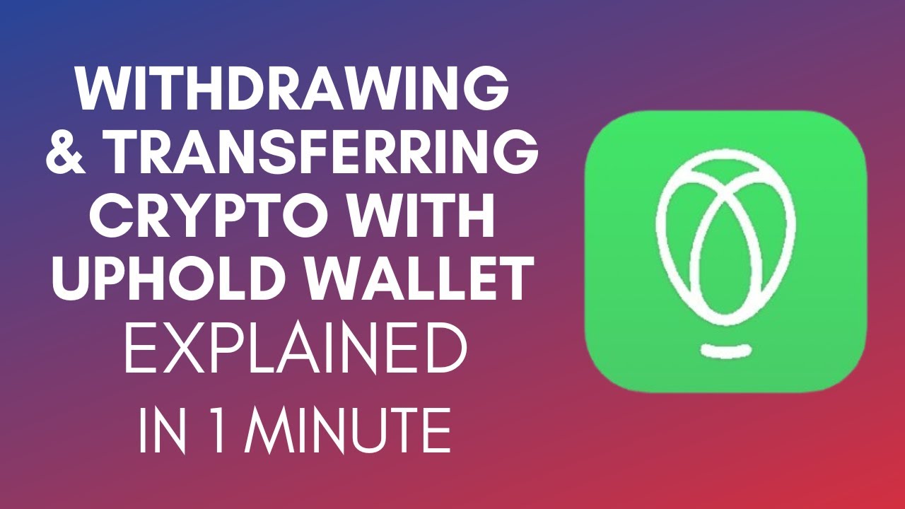 How To Withdraw & Transfer Crypto With Uphold Wallet (2025)