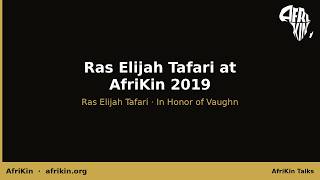 Ras Elijah Tafari at AFRIKIN 2019