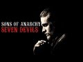 Sons of Anarchy || SEVEN DEVILS