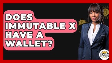 Does Immutable X Have A Wallet? - CryptoBasics360.com