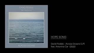 David Fedele - &quot;Hope Song&quot; (from ACROSS OCEANS - feat. Antonina Car)