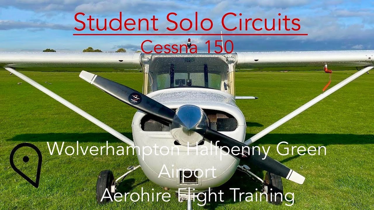 Solo Circuits | Cessna 150 | Wolverhampton Halfpenny Green Airport UK
