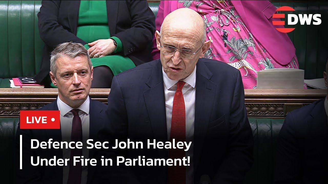 LIVE: UK Defence Minister John Healey Faces Tough Questions in Parliament Hearing | DWS News | AC14