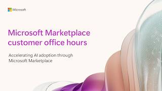 Accelerating AI adoption through Microsoft Marketplace