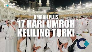 Umroh Plus Turkiye 17 Hari 2026 | Mekkah Madinah Istanbul Cappadocia Bersama Hakiki Safar