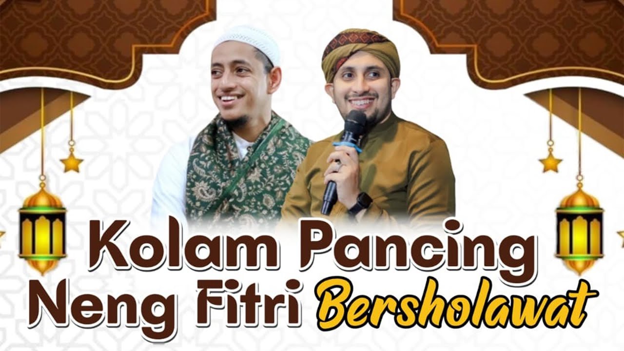 🔴Kolam Pancing Neng Fitri Bersholawat Bersama Habib Ahmad Assegaf & Habib Zein bin Abdullah Ba'abud