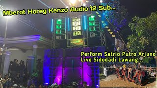 Mberot Horeg Kenzo Audio Ft Satrio Putro Arjuno🔥Live Desa Sidodadi Lawang