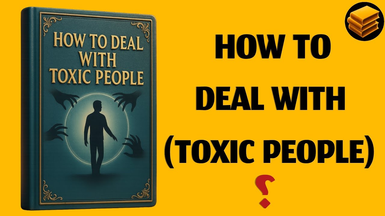 How to Deal with Toxic People | Audiobook for Mental Strength & Emotional Boundaries