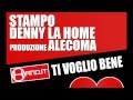 Stampo + Denny LaHome - Ti voglio bene (Produzione Alecoma) - Hano.it